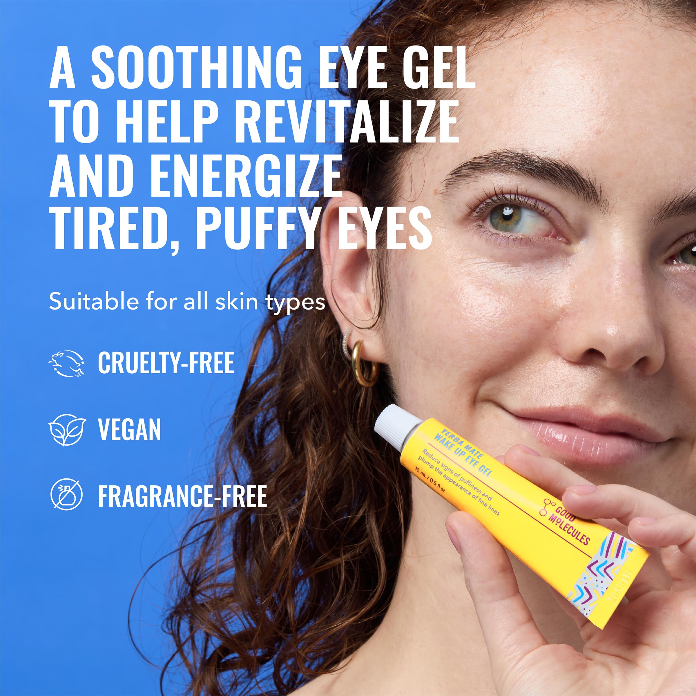 Good Molecules Yerba Mate Wake Up Eye Gel, Caffeine Under Eye Cream, 15 ml | Refreshes and hydrates tired under eyes with caffeine. Helps improve the look of puffiness, under eye bags, and fine lines.